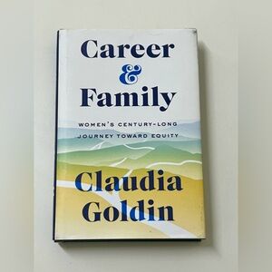 2021 First Edition Hardcover Author Signed CAREER & FAMILY by Claudia Goldin